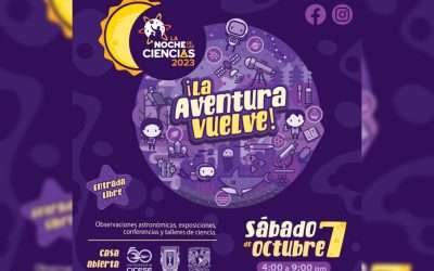 ¡La Aventura Vuelve! este sábado de 🧬Noche de las Ciencias 2023 ✨🔭