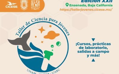 Invitan a CICESE, UABC y la UNAM a taller de ciencias para jóvenes