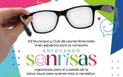 Impulsan Club de Leones Ensenada y DIF Municipal campaña de salud visual “Enfocando Sonrisas”