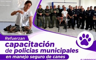 Refuerzan capacitación de policías municipales en manejo seguro de canes